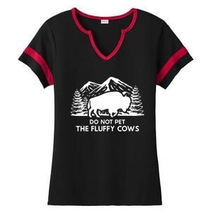 Funny Buffalo Bison Do Not Pet The Fluffy Cow Ladies Halftime Notch Neck Tee