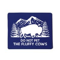 Funny Buffalo Bison Do Not Pet The Fluffy Cow Mousepad