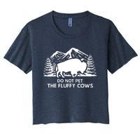 Funny Buffalo Bison Do Not Pet The Fluffy Cow Women's Crop Top Tee