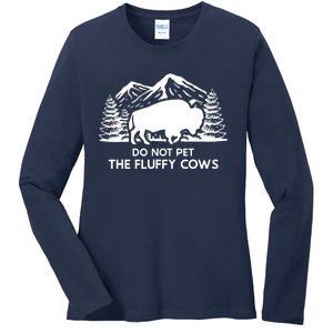 Funny Buffalo Bison Do Not Pet The Fluffy Cow Ladies Long Sleeve Shirt