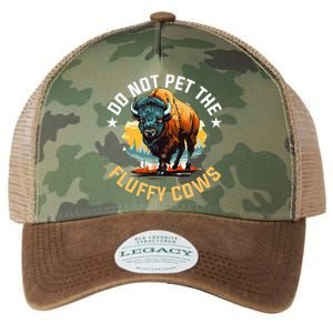 Funny Buffalo Bison Do Not Pet The Fluffy Cows Legacy Tie Dye Trucker Hat