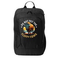 Funny Buffalo Bison Do Not Pet The Fluffy Cows City Backpack