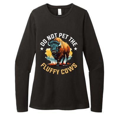 Funny Buffalo Bison Do Not Pet The Fluffy Cows Womens CVC Long Sleeve Shirt