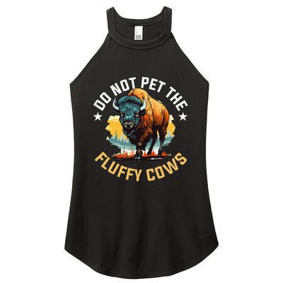 Funny Buffalo Bison Do Not Pet The Fluffy Cows Women's Perfect Tri Rocker Tank