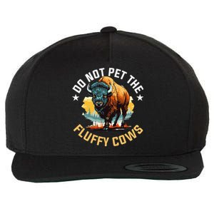 Funny Buffalo Bison Do Not Pet The Fluffy Cows Wool Snapback Cap