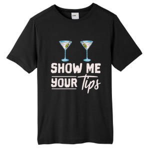 Funny Bartending Barkeeper Show Me Your Tips Waitress Great Gift Tall Fusion ChromaSoft Performance T-Shirt