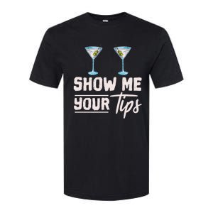 Funny Bartending Barkeeper Show Me Your Tips Waitress Great Gift Softstyle CVC T-Shirt