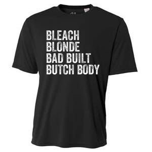 Funny Bleach Blonde Bad Built Butch Body Cooling Performance Crew T-Shirt