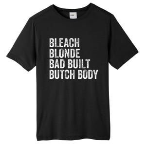 Funny Bleach Blonde Bad Built Butch Body Tall Fusion ChromaSoft Performance T-Shirt