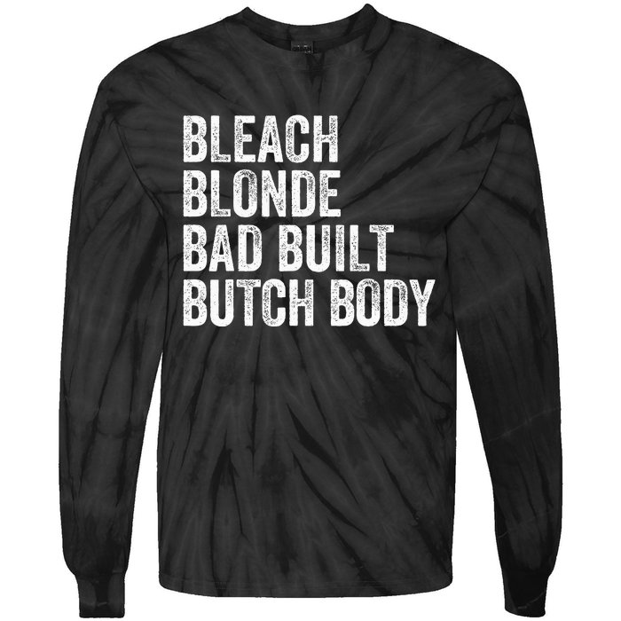 Funny Bleach Blonde Bad Built Butch Body Tie-Dye Long Sleeve Shirt