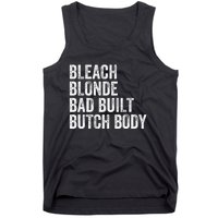 Funny Bleach Blonde Bad Built Butch Body Tank Top