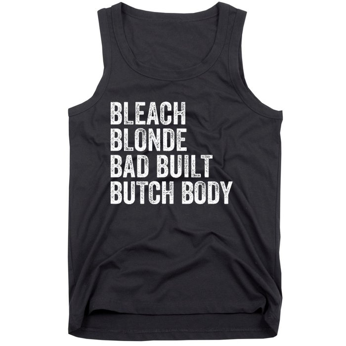 Funny Bleach Blonde Bad Built Butch Body Tank Top