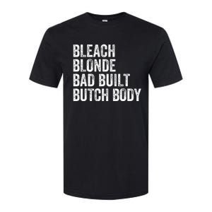 Funny Bleach Blonde Bad Built Butch Body Softstyle CVC T-Shirt