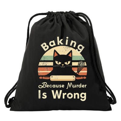 Funny Baking Because Murder Is Wrong Sarcastic Cat Lover Drawstring Bag