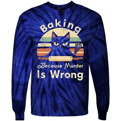 Funny Baking Because Murder Is Wrong Sarcastic Cat Lover Tie-Dye Long Sleeve Shirt