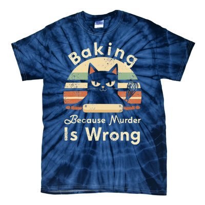 Funny Baking Because Murder Is Wrong Sarcastic Cat Lover Tie-Dye T-Shirt