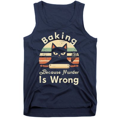 Funny Baking Because Murder Is Wrong Sarcastic Cat Lover Tank Top