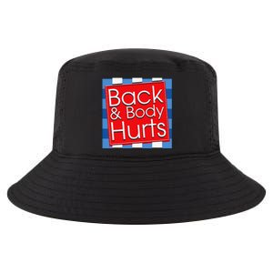 Funny Back Body Hurts Quote Workout Gym Top Cool Comfort Performance Bucket Hat