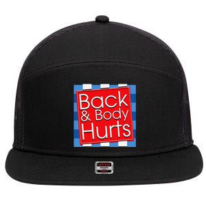 Funny Back Body Hurts Quote Workout Gym Top 7 Panel Mesh Trucker Snapback Hat