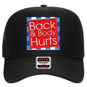 Funny Back Body Hurts Quote Workout Gym Top High Crown Mesh Back Trucker Hat