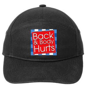 Funny Back Body Hurts Quote Workout Gym Top 7-Panel Snapback Hat