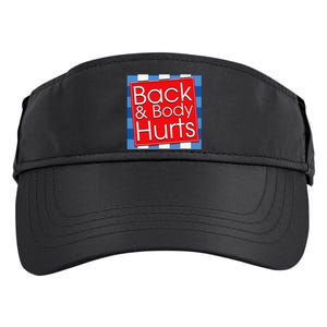 Funny Back Body Hurts Quote Workout Gym Top Adult Drive Performance Visor