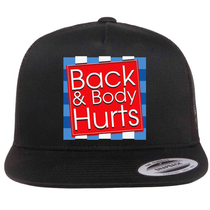 Funny Back Body Hurts Quote Workout Gym Top Flat Bill Trucker Hat