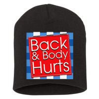 Funny Back Body Hurts Quote Workout Gym Top Short Acrylic Beanie