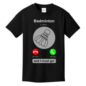 Funny Badminton Badminton Calling Quote Badminton Gift Kids T-Shirt