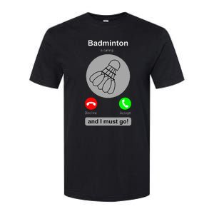 Funny Badminton Badminton Calling Quote Badminton Gift Softstyle CVC T-Shirt