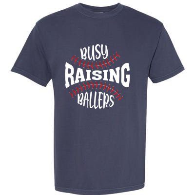 Funny Baseball - Busy Raising Ballers Garment-Dyed Heavyweight T-Shirt