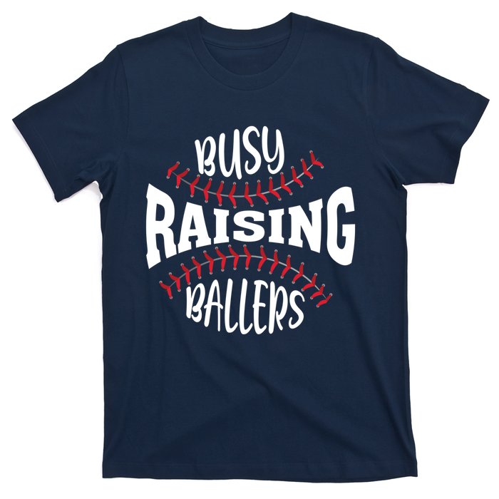 Funny Baseball - Busy Raising Ballers T-Shirt