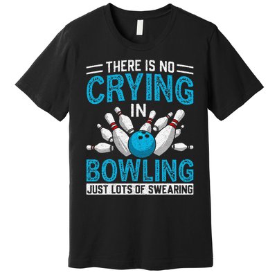 Funny Bowling Bowlers And Bowling Fan Premium T-Shirt