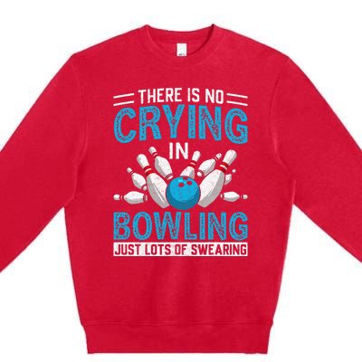 Funny Bowling Bowlers And Bowling Fan Premium Crewneck Sweatshirt