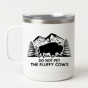 Funny Buffalo Bison Do Not Pet The Fluffy Cow 12 oz Stainless Steel Tumbler Cup