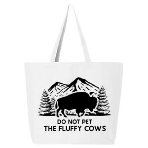 Funny Buffalo Bison Do Not Pet The Fluffy Cow 25L Jumbo Tote