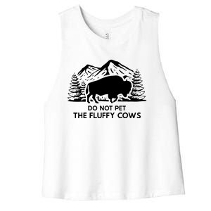 Funny Buffalo Bison Do Not Pet The Fluffy Cow Women's Racerback Cropped Tank