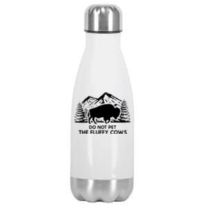 Funny Buffalo Bison Do Not Pet The Fluffy Cow Stainless Steel Insulated Water Bottle