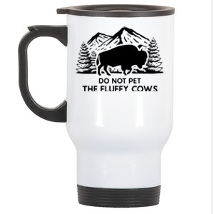 Funny Buffalo Bison Do Not Pet The Fluffy Cow Stainless Steel Travel Mug