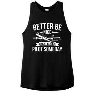 Funny Better Be Nice I Might Be Your Pilot Someday Ladies PosiCharge Tri-Blend Wicking Tank