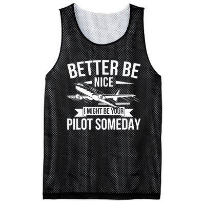 Funny Better Be Nice I Might Be Your Pilot Someday Mesh Reversible Basketball Jersey Tank