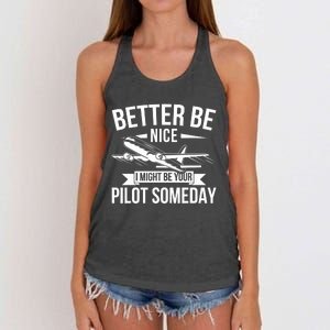 Funny Better Be Nice I Might Be Your Pilot Someday Women's Knotted Racerback Tank