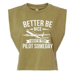 Funny Better Be Nice I Might Be Your Pilot Someday Garment-Dyed Women's Muscle Tee