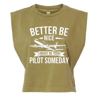 Funny Better Be Nice I Might Be Your Pilot Someday Garment-Dyed Women's Muscle Tee