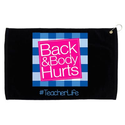 Funny Back Body Hurts Tee Quote Teacher Life Funny Grommeted Golf Towel