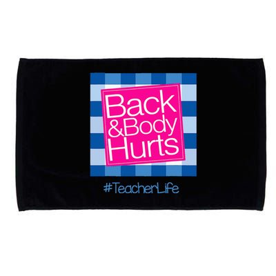 Funny Back Body Hurts Tee Quote Teacher Life Funny Microfiber Hand Towel