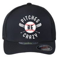 Funny Baseball Bat Pitches Be Crazy Flexfit Unipanel Trucker Cap