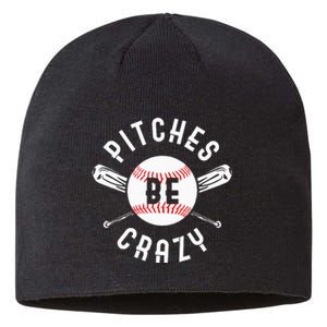 Funny Baseball Bat Pitches Be Crazy Sustainable Beanie