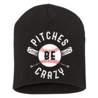 Funny Baseball Bat Pitches Be Crazy Short Acrylic Beanie