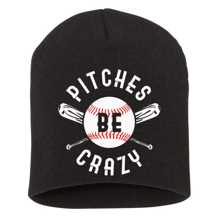 Funny Baseball Bat Pitches Be Crazy Short Acrylic Beanie